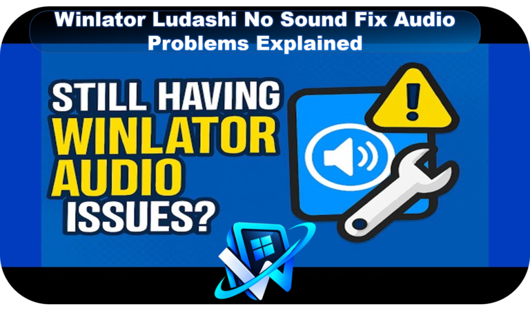 Winlator Ludashi No Sound Fix Audio Problems Explained